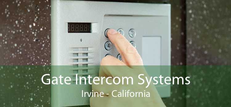 Gate Intercom Systems Irvine - California